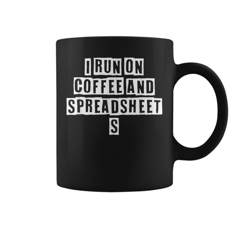 Lovely Funny Cool Sarcastic I Run On Coffee And Spreadsheets  Coffee Mug