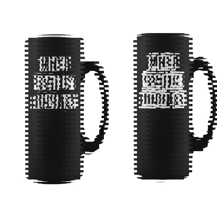 Lovely Funny Cool Sarcastic Im Not A Playa I Just Brunch A Coffee Mug Lovely Funny Cool Sarcastic Im Not A Playa I Just Brunch A Coffee Mug