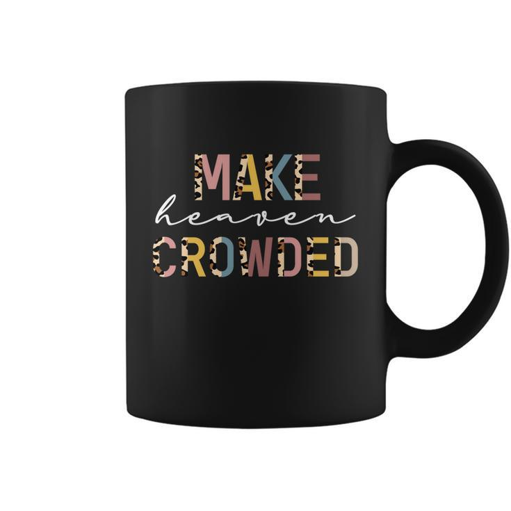 Make Heaven Crowded Leopard Print Meaningful Gift Coffee Mug