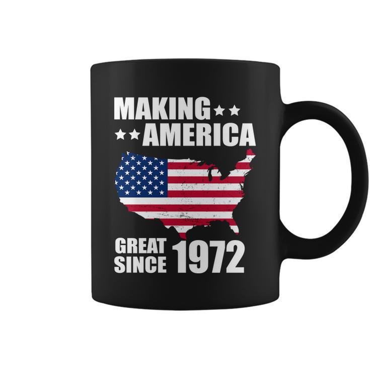 Making America Great Since 1972 Birthday Tshirt Coffee Mug