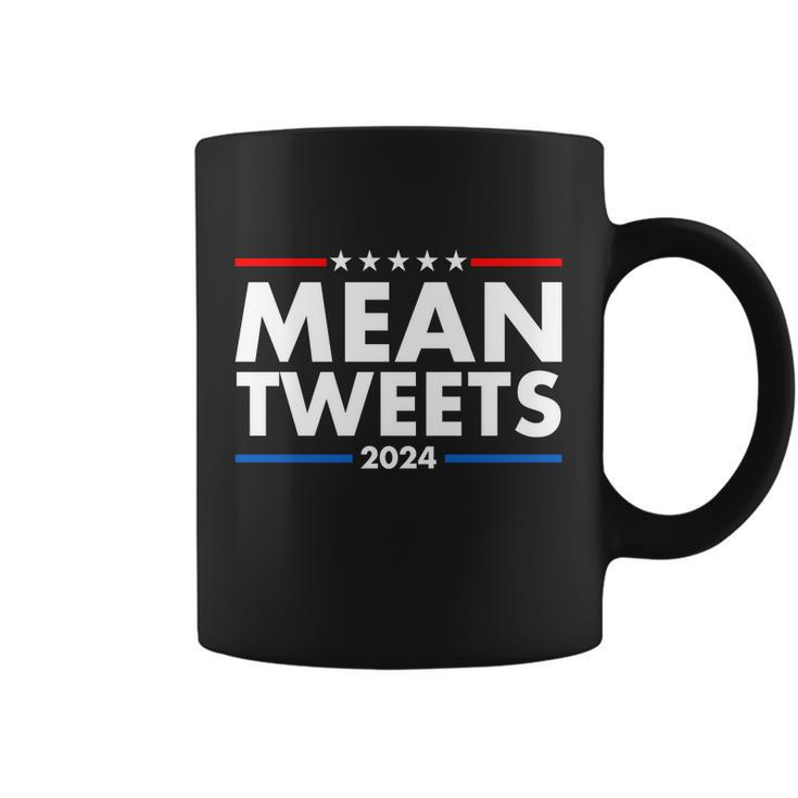 Mean Tweets Trump Election 2024 Tshirt Coffee Mug