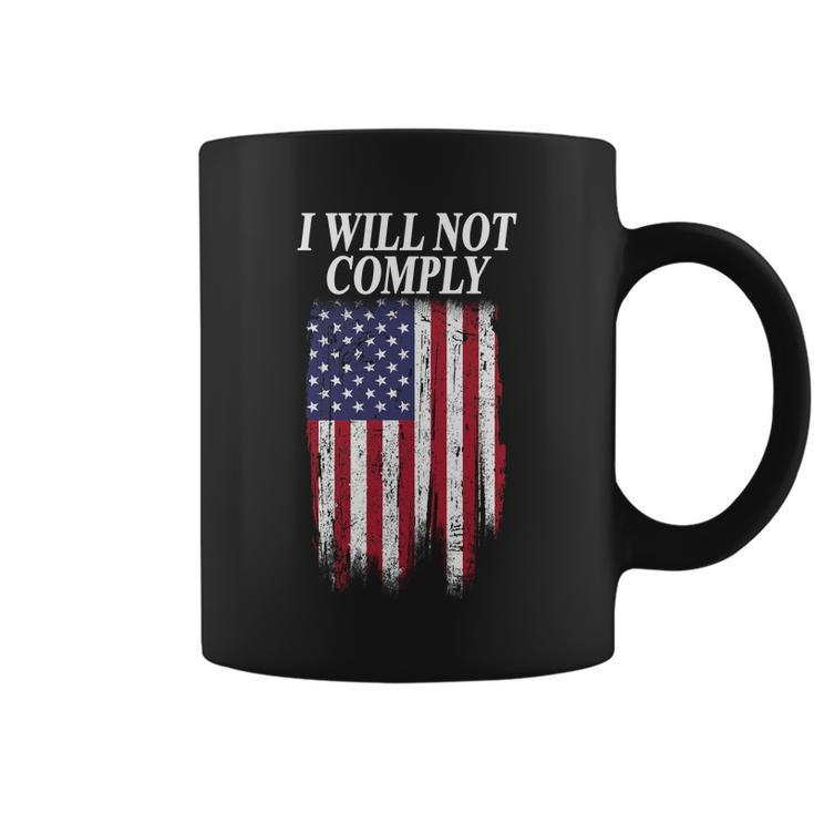 Medical Freedom I Will Not Comply No Mandates Tshirt V2 Coffee Mug