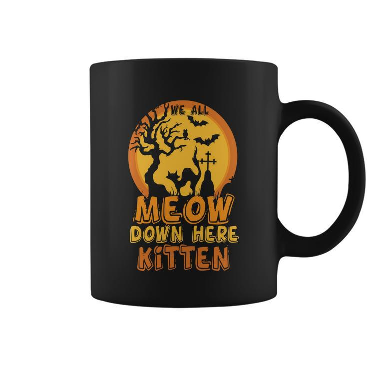 Meow Down Here Kitten Halloween Quote Coffee Mug