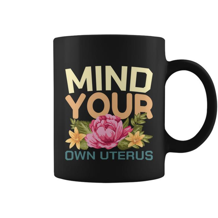 Mind Your Own Uterus V5 Coffee Mug