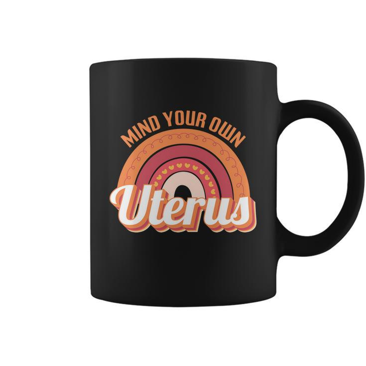 Mind Your Own Uterus V8 Coffee Mug