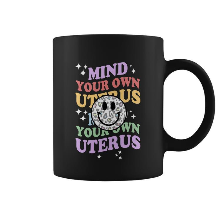 Mind Your Uterus Feminist Womens Rights V2 Coffee Mug