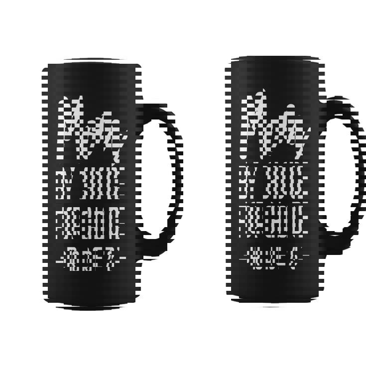 Mom By Choice For Choice Mother Mama Momma   Coffee Mug