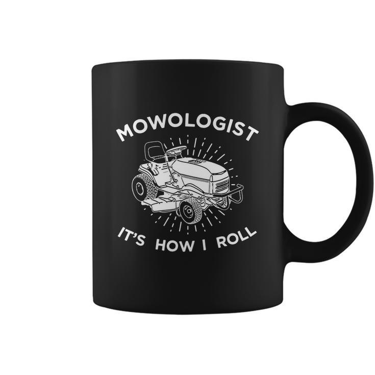 Mowologist Its How I Roll Lawn Mowing Funny Tshirt Coffee Mug