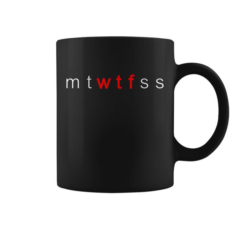 Mtwtfss Days Of The Week Red Wtf Logo Tshirt Coffee Mug