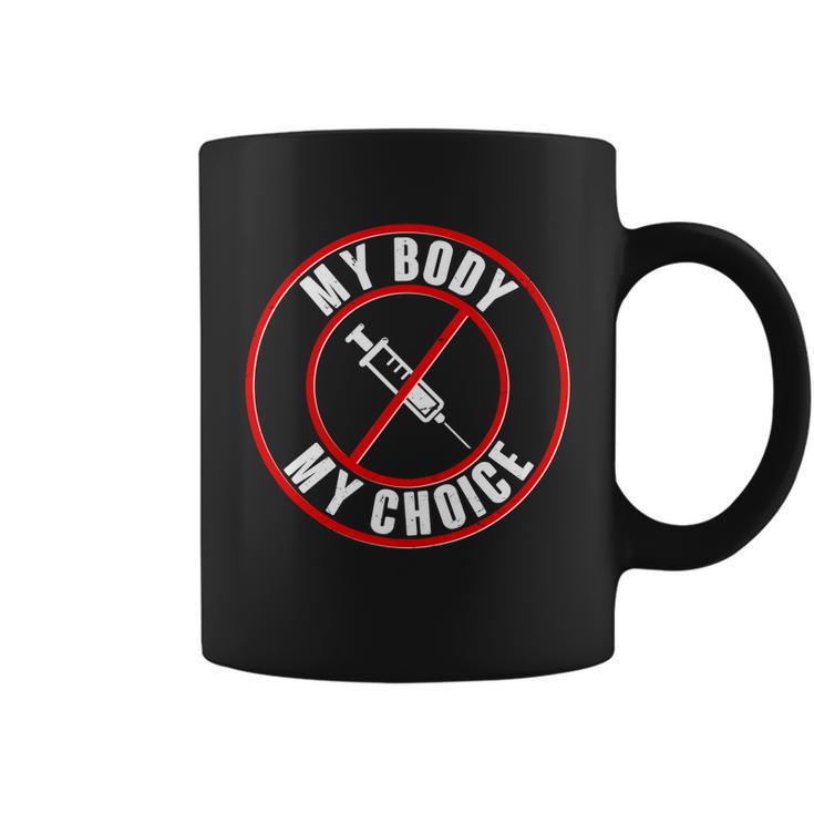 My Body My Choice Anti Vaccine Coffee Mug