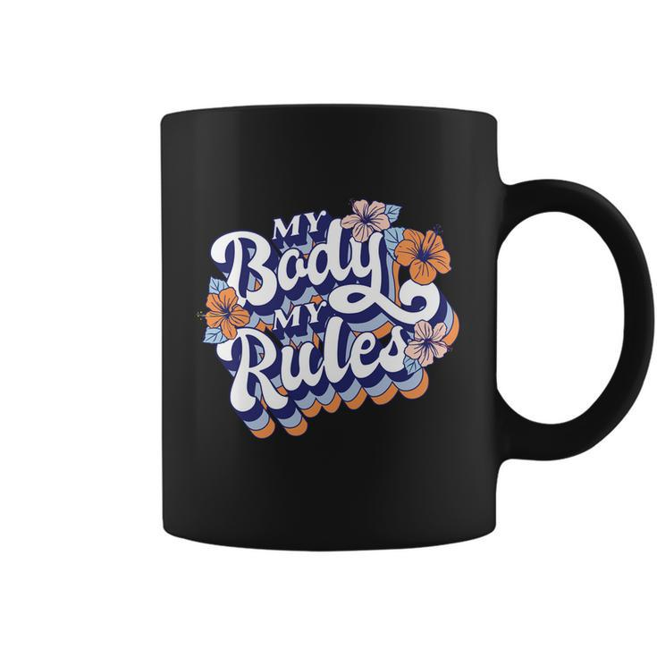 My Body My Rules Pro Choice Gift Coffee Mug