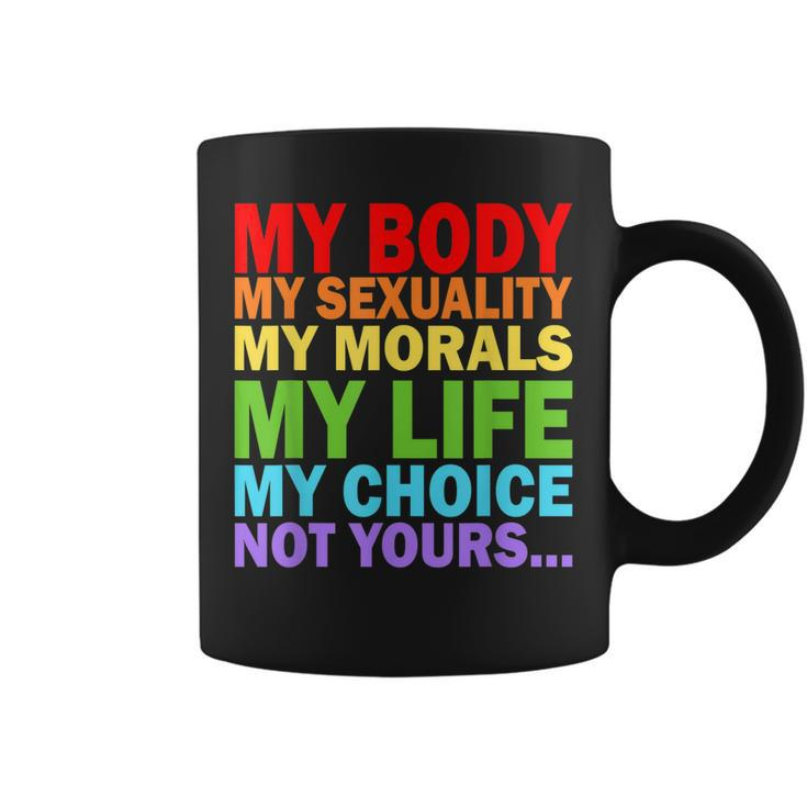My Body My Sexuality Pro Choice - Feminist Womens Rights Coffee Mug