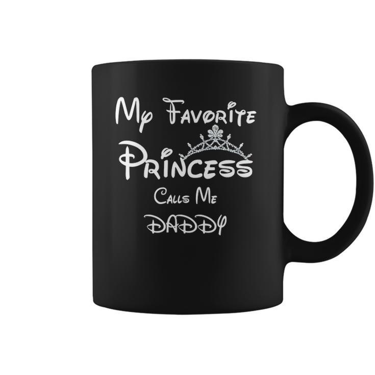My Favorite Princess Calls Me Daddy Tees Dad Daughter Coffee Mug