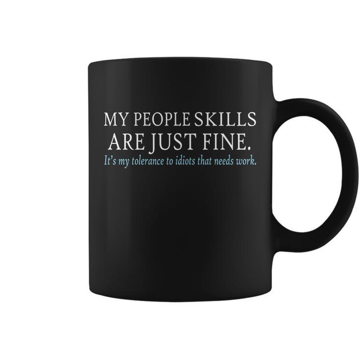 My People Skills Are Just Fine Tshirt Coffee Mug