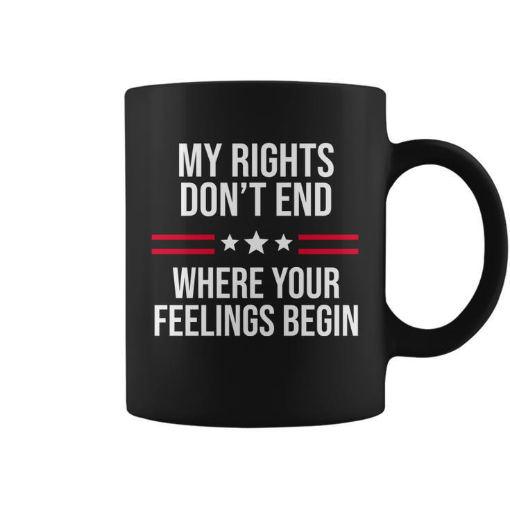 My Rights Dont End Where Your Feelings Begin Tshirt Coffee Mug