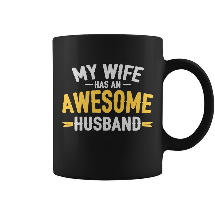My Wife Has An Awesome Husband Tshirt Coffee Mug