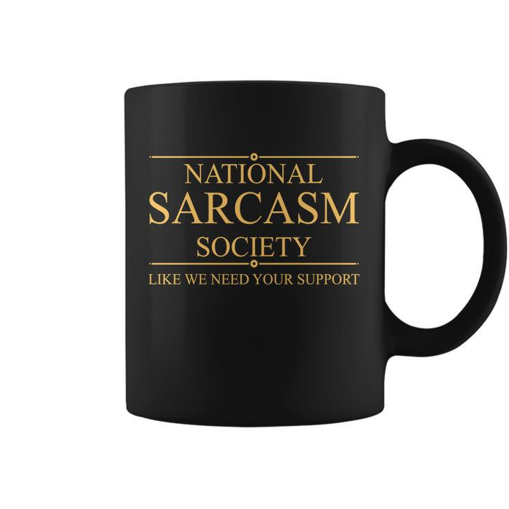 National Sarcasm Society Funny Sarcastic Coffee Mug