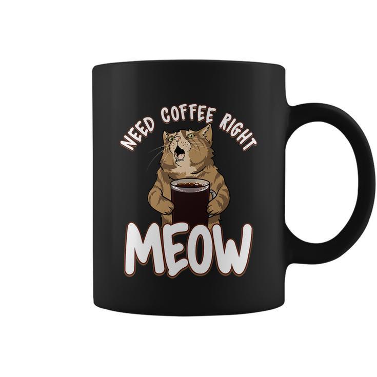 Need Coffee Right Meow Funny Coffee Cat Quote For Cat Lover Coffee Mug