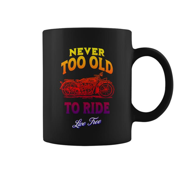 Never Too Old To Ride Live Free Gift V2 Coffee Mug