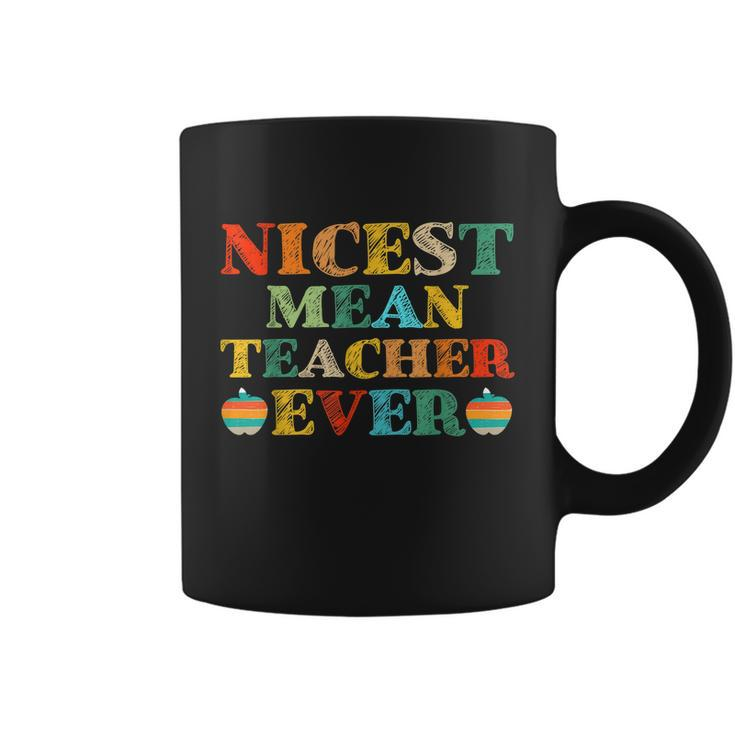 Nicest Mean Teacher Ever Teacher Student Coffee Mug