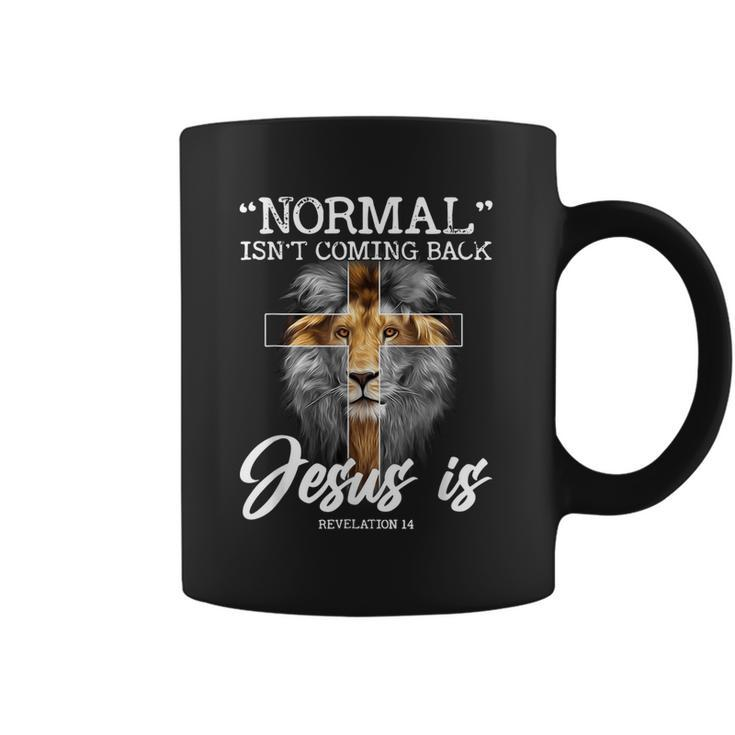 Normal Isnt Coming Back But Jesus Is Revelation Cross  Coffee Mug