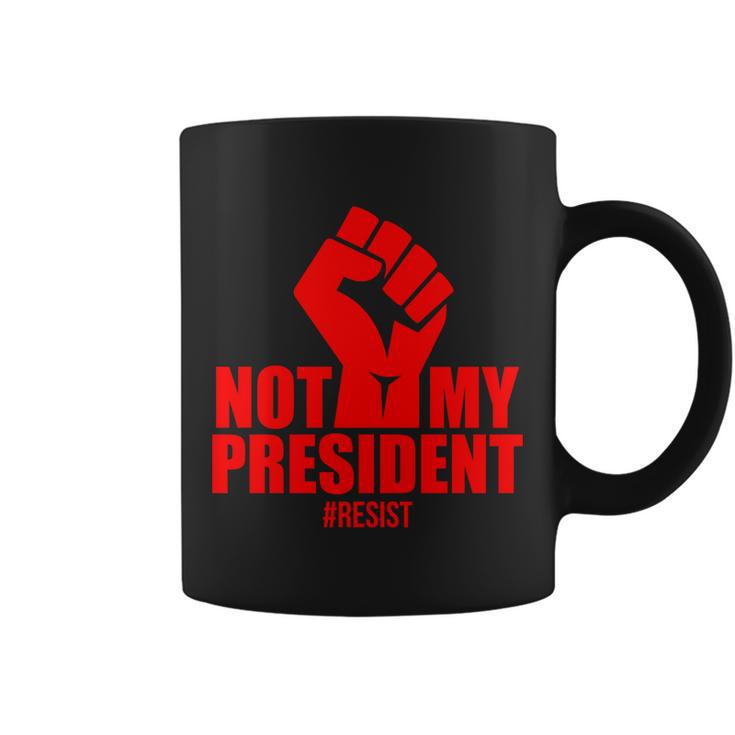 Not My President Resist Anti Trump Fist Coffee Mug