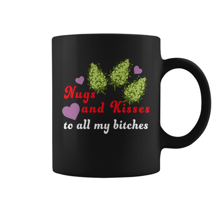 Nugs And Kisses To All My Bitches Coffee Mug