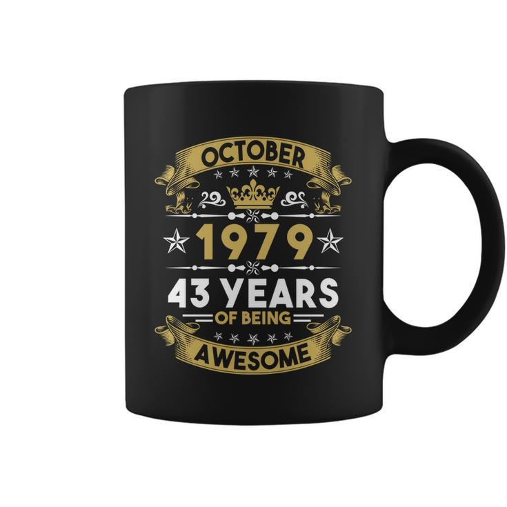 October 1979 43 Years Of Being Awesome Funny 43Rd Birthday Coffee Mug