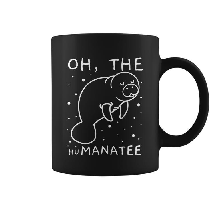 Oh The Humanatee Gift For Manatee Lovers Coffee Mug