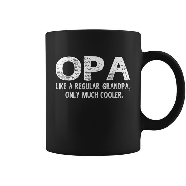 Opa Definition Like Regular Grandpa Only Cooler Funny Coffee Mug