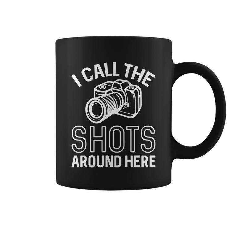 Photographer And Photoghraphy I Call The Shots Around Here Funny Gift Coffee Mug