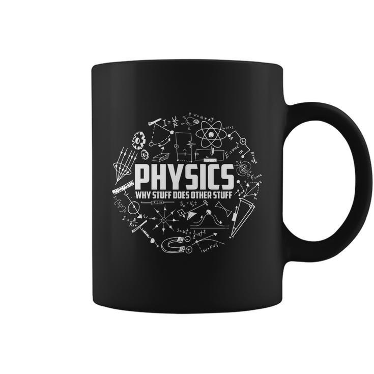 Physics Why Stuff Does Other Stuff Funny Physicists Gift V2 Coffee Mug