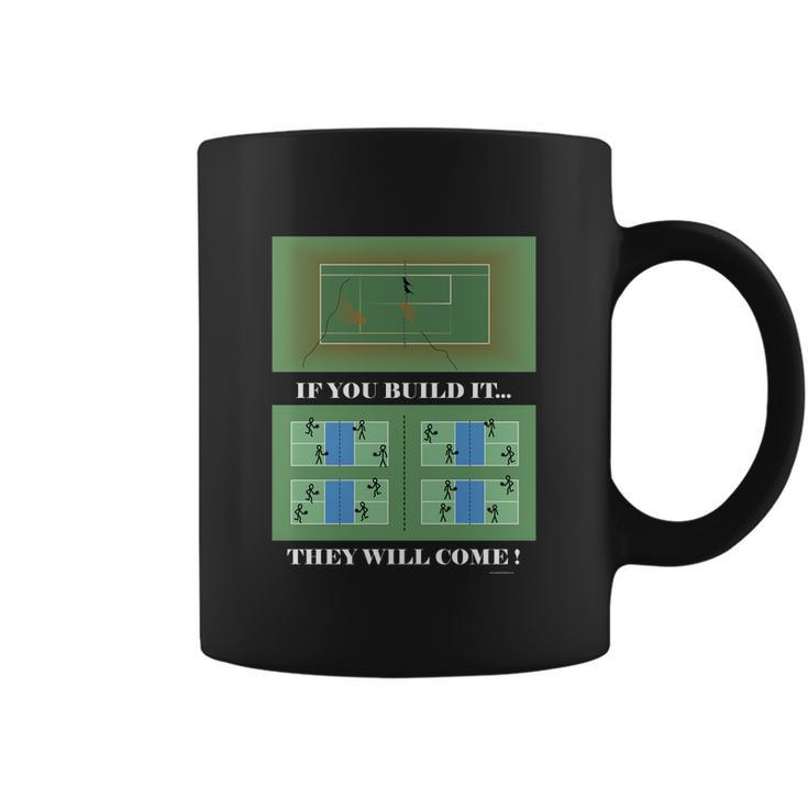 Pickleball If You Built It They Will Come Coffee Mug
