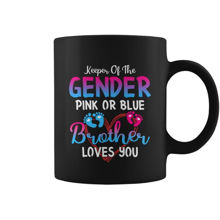 Pink Or Blue Brother Loves You Keeper Of The Gender Meaningful Gift Coffee Mug
