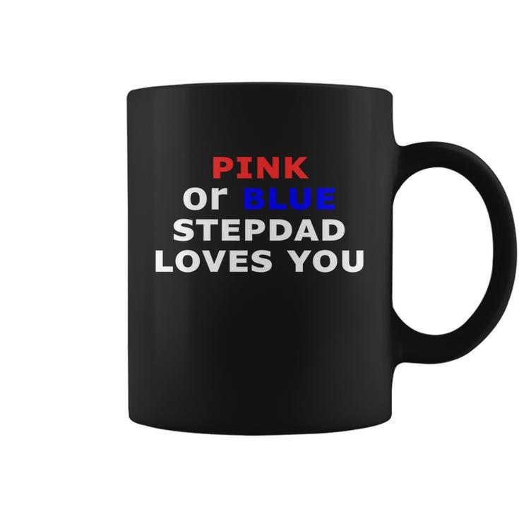 Pink Or Blue Stepdad Loves You Gift Coffee Mug