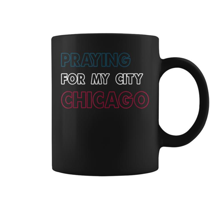 Pray For Chicago Chicago Shooting Support Chicago  Coffee Mug