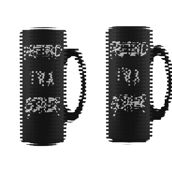 Pretend Im A Gopher Halloween Party Simple Diy Costume Coffee Mug