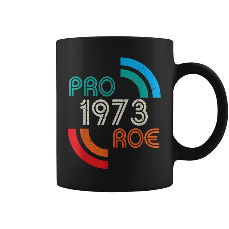 Pro Choice 1973 Womens Rights Feminism Roe  Coffee Mug