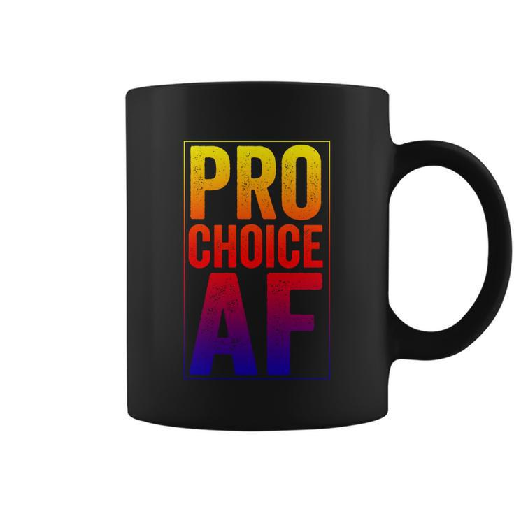 Pro Choice Af Reproductive Rights Cool Gift V3 Coffee Mug