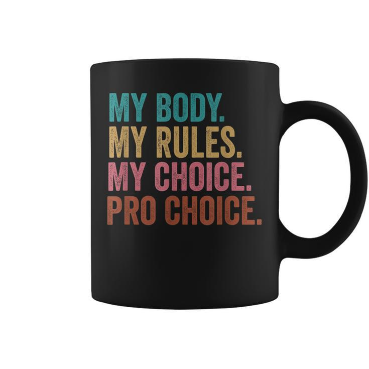 Pro Choice Feminist Rights - Pro Choice Human Rights  Coffee Mug