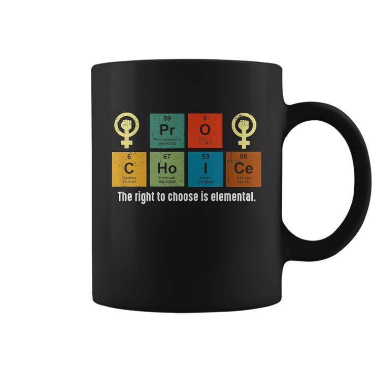 Pro Choice The Rights To Choose Is Elemental Coffee Mug