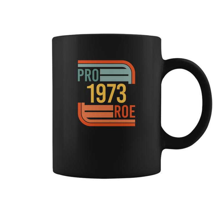 Pro Roe 1973 Protect Roe V Wade Pro Choice Feminist Womens Rights Retro Coffee Mug