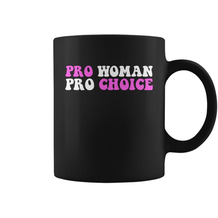 Pro Woman Pro Choice Feminist Coffee Mug