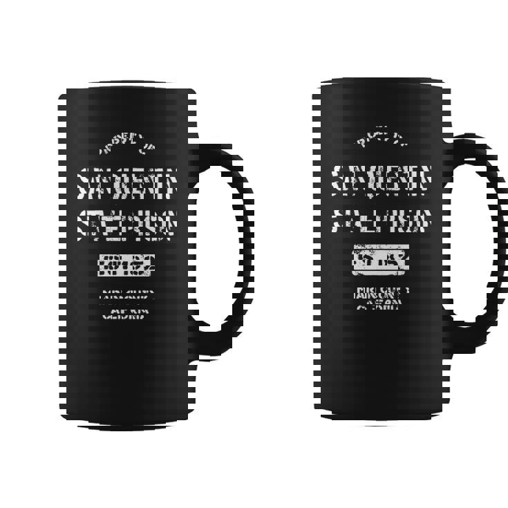 Property Of San Quentin State Prison Penitentiary Coffee Mug