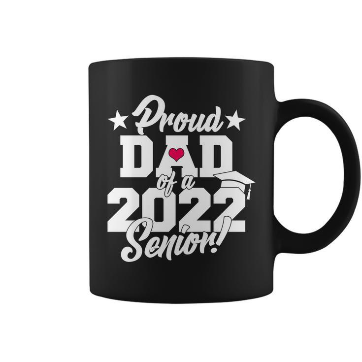 Proud Dad Of A 2022 Senior Grad Tshirt Coffee Mug