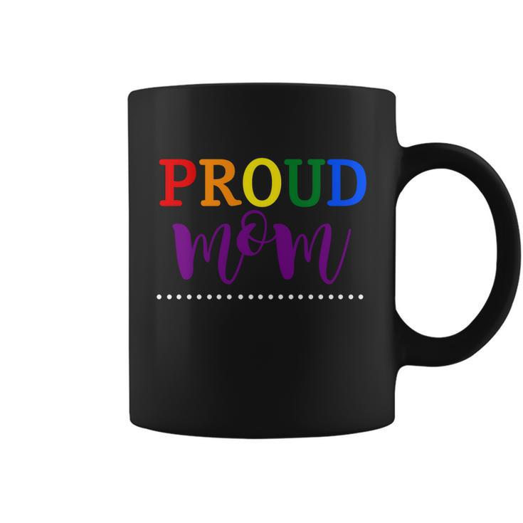 Proud Mom Rainbow Gay Pride Flag Lgbtq Mothers Day Gift Lgbt Gift Coffee Mug