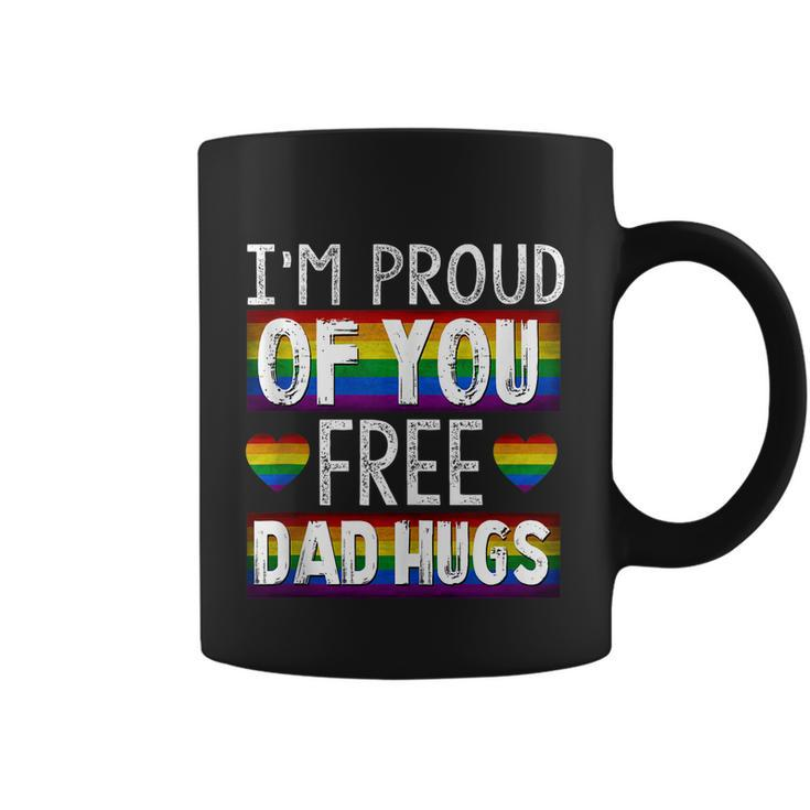 Proud Of You Free Dad Hugs Funny Gay Pride Ally Lgbtq Men Coffee Mug