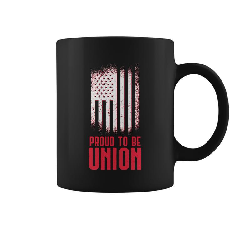Proud To Be Union Skilled Labor Worker Labor Day Gift Meaningful Gift Coffee Mug