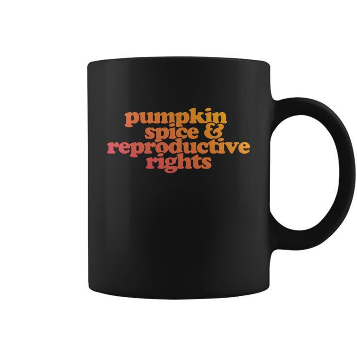 Pumpkin Spice And Reproductive Rights Great Gift Coffee Mug