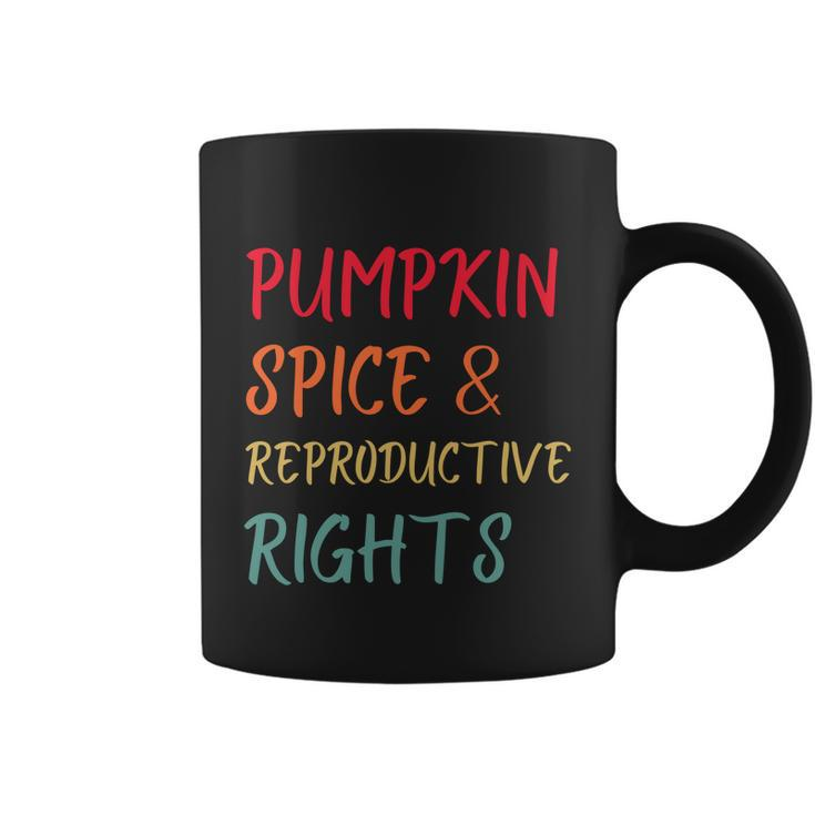 Pumpkin Spice And Reproductive Rights Pro Choice Feminist Funny Gift Coffee Mug